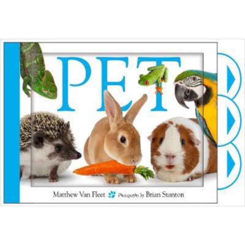 Matthew Van Fleet Pet 宠物 新奇趣玩 翻翻立体书 英文原版 进口图书 儿童读物 亲子图画书 2岁以上