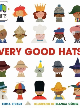 Blanca Gomez：Very Good Hats 很好的帽子 英文原版 进口图书 儿童绘本 故事图画书 精装 精品绘本 儿童读物 大音