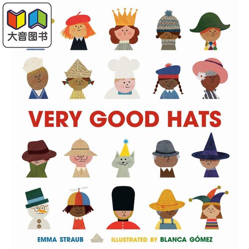 Blanca Gomez：Very Good Hats 很好的帽子 英文原版 进口图书 儿童绘本 故事图画书 精装 精品绘本 儿童读物 大音