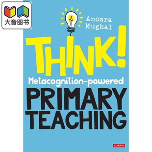 教育学理论 大音 小学教学Think Primary Teaching powered 认知为动力 Metacognition 教学参考书 思考 英文原版 以元