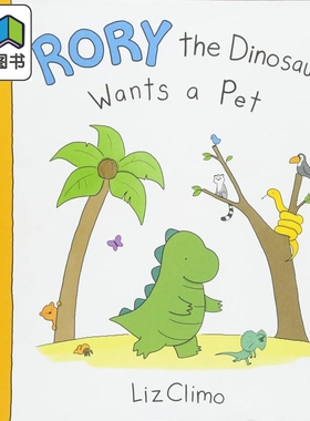 恐龙罗力想要一只宠物 英文原版绘本Rory the Dinosaur Wants a Pet Liz Climo你今天真好看系列 进口 莉兹克里莫 大音