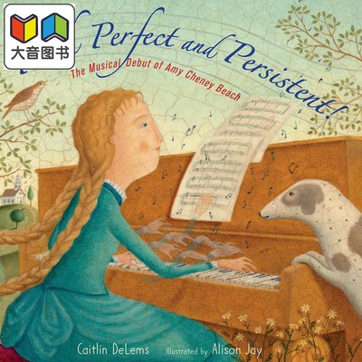 完美音调 Alison Jay Pitch Perfect And Persistent 英文原版 儿童故事绘本 人物传记图画书 精装绘本 进口图书 大音