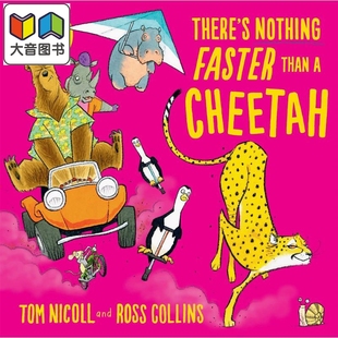 没有什么比猎豹更快Theres Nothing Faster Than a Cheetah 英文原版 儿童绘本 动物故事搞笑图画书 进口 3岁以上 大音