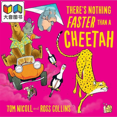 没有什么比猎豹更快Theres Nothing Faster Than a Cheetah 英文原版 儿童绘本 动物故事搞笑图画书 进口 3岁以上 大音