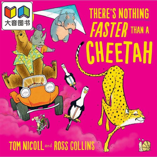 没有什么比猎豹更快Theres Nothing Faster Than a Cheetah 英文原版 儿童绘本 动物故事搞笑图画书 进口 3岁以上 大音