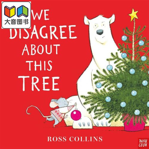 Ross Collins We Disagree About This Tree 意见不一的圣诞树 熊和老鼠 英文原版进口图书 儿童绘本 故事图画书 大音