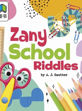 有趣的学校谜语 Zany School Riddles  英文原版 认知识物 儿童谜语绘本图画书 进口童书 5-8岁儿童读物 趣味猜谜 大音