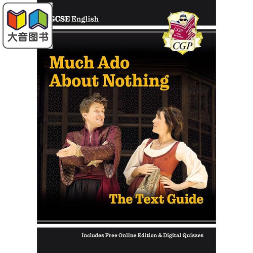 英国原版CGP教辅 New GCSE English Shakespeare Text Guide Much Ado About Nothing 新英语文学莎士比亚作品指南无事生非 ?