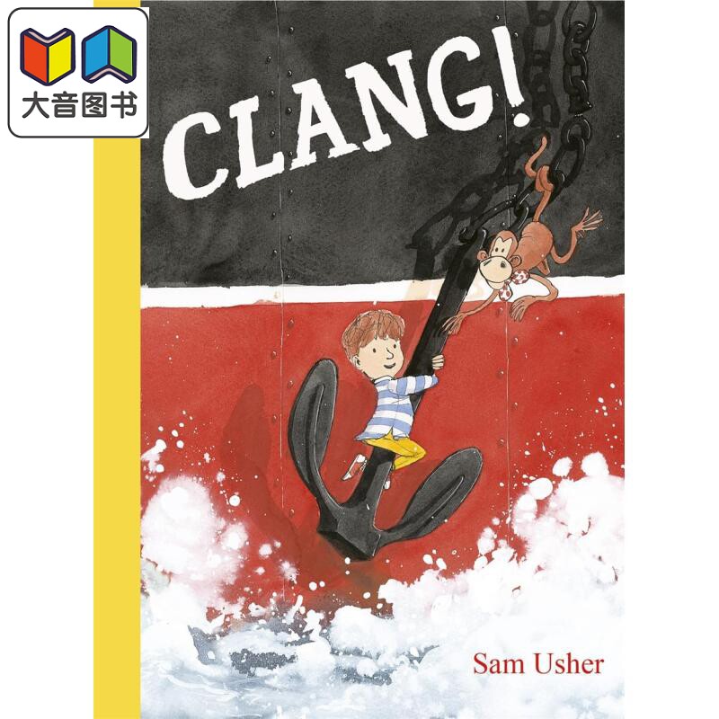 远航 Sam Usher Clang 英文原版 儿童绘本故事图画书 一本令人愉快的家庭读物 亲子读物 精品绘本 进口童书 大音