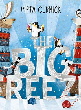 Pippa Curnick：The Big Freeze 大融化 英文原版 3-6岁