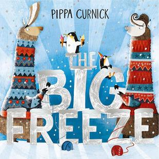 Pippa Curnick：The Big Freeze 大融化 英文原版 3-6岁