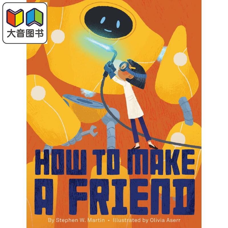 我的机器人朋友 How to Make a Friend 英文原版 亲子读物 儿童绘本 友谊故事图画书 精装绘本故事书 进口图书 大音