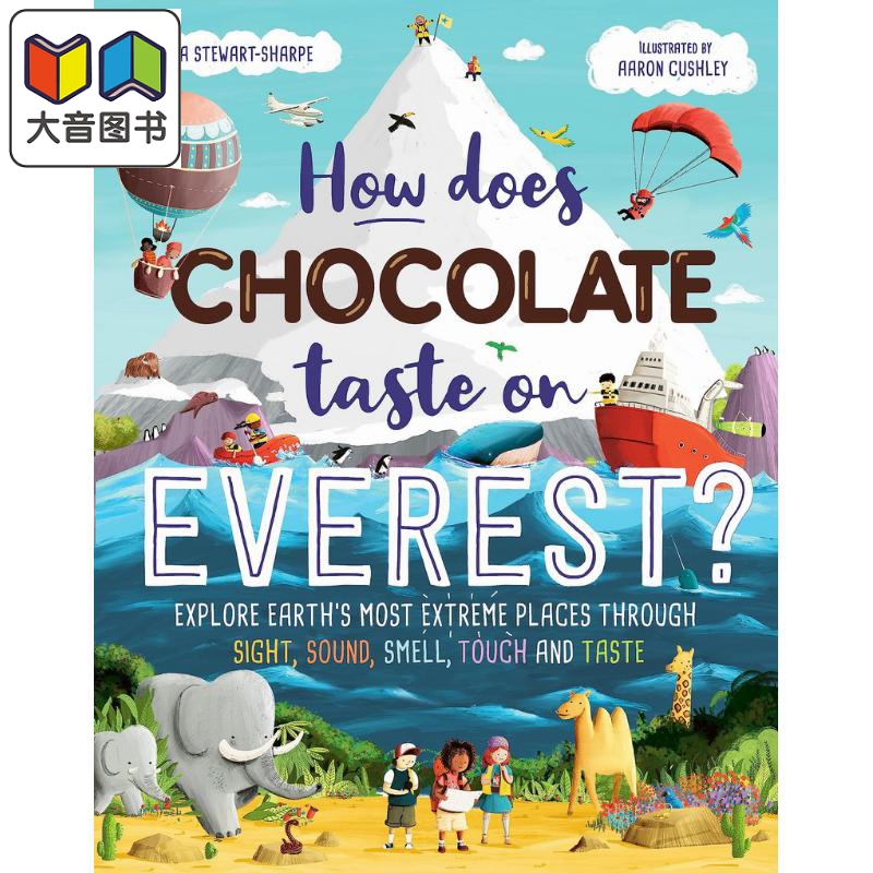 珠穆朗玛峰上的巧克力味道如何 Aaron Cushley How Does Chocolate Taste on Everest英文原版进口儿童科普绘本大音