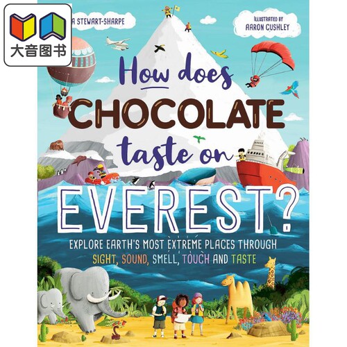 珠穆朗玛峰上的巧克力味道如何 Aaron Cushley How Does Chocolate Taste on Everest 英文原版进口 儿童科普绘本 大音