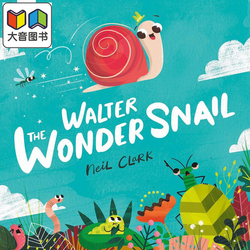 Walter The Wonder Snail 神奇蜗牛沃尔特 英文原版 进口图书 动物故事图画书 儿童绘本 3-6岁儿童童书 亲子读物 大音