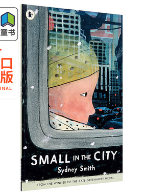 Thereza Rowe 精品绘本系列 Small in the City 大城市里的小人物 平装 英文原版  6-9岁 2021凯特格林威大奖得主全彩图画书