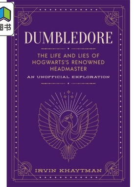 邓布利多 霍格沃茨知名校长的生活与谎言 非官方探索 Dumbledore 英文原版 Irvin Khaytman 哈利波特  大音