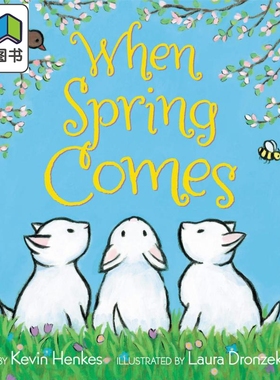 Kevin Henkes When Spring Comes 春天来临时 凯迪克获奖作家作品 英文原版 进口图书 儿童绘本 故事图画书 大音