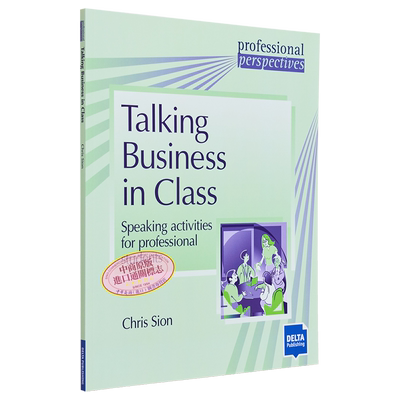 Talking Business in Class Paperback Delta Professional Perspectives 在课堂上谈生意：专业学生口语活动 大音