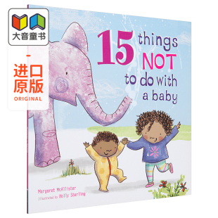 Baby Things 儿童图画书 McAllister 3到6岁 with Not 15件事 不要和宝宝做 Margaret 英文原版