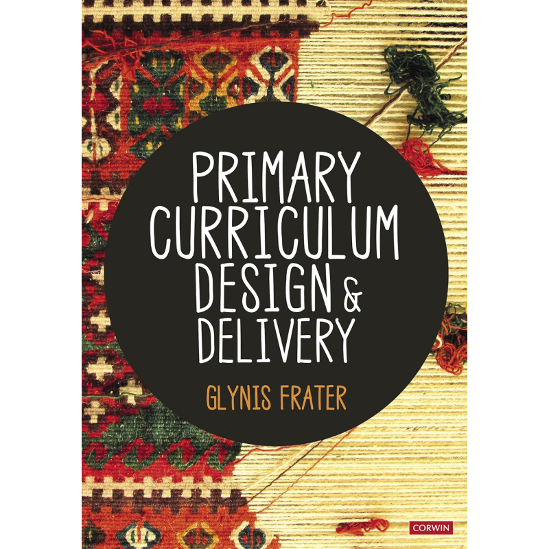 小学课程设计与实施 Primary Curriculum Design and Delivery 英文原版 进口图书 教育学与教育理论 教学参考书 大音