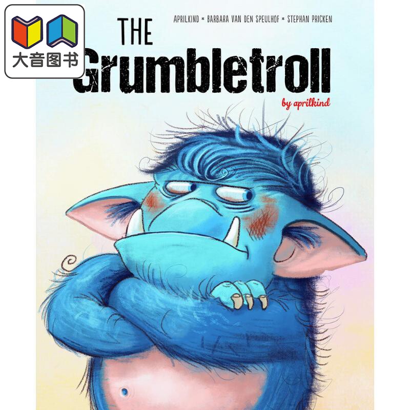 大牙怪 The Grumbletroll 英文原版 儿童绘本 情绪故事图画书 精装进口童书 The Grumbletroll by aprilkind 1 大音