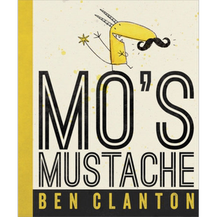 Ben Clanton Mo's Mustache 墨墨的胡子 英文原版 进口图书 儿童故事绘本 亲子共读图画书 3-7岁