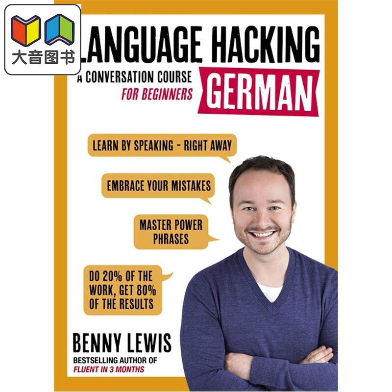 LANGUAGE HACKING GERMAN A Conversation Course for Beginners 德语速成 立即掌握德语会话 初级会话课程 大音