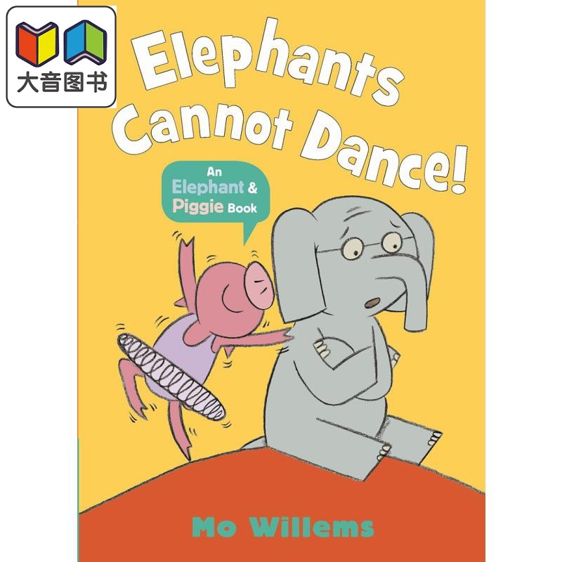 预售 小猪小象 小象不会跳舞 Elephants Cannot Dance! 英文原版 儿童绘本 动物故事图画书 搞笑 友谊故事书 进口童书 大音