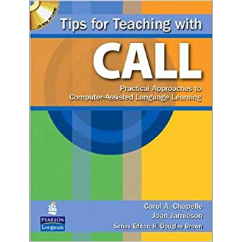 Tips for Teaching with CALL使用计算机辅助教学的技巧 计算机辅助语言学习 含CD 培生pearson出版