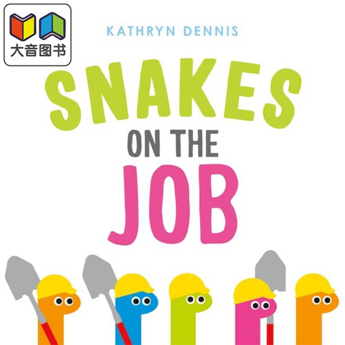 Snakes on the Job 小蛇去上班 英文原版儿童精品绘本 动物故事 3到6岁 Kathryn Dennis 大音