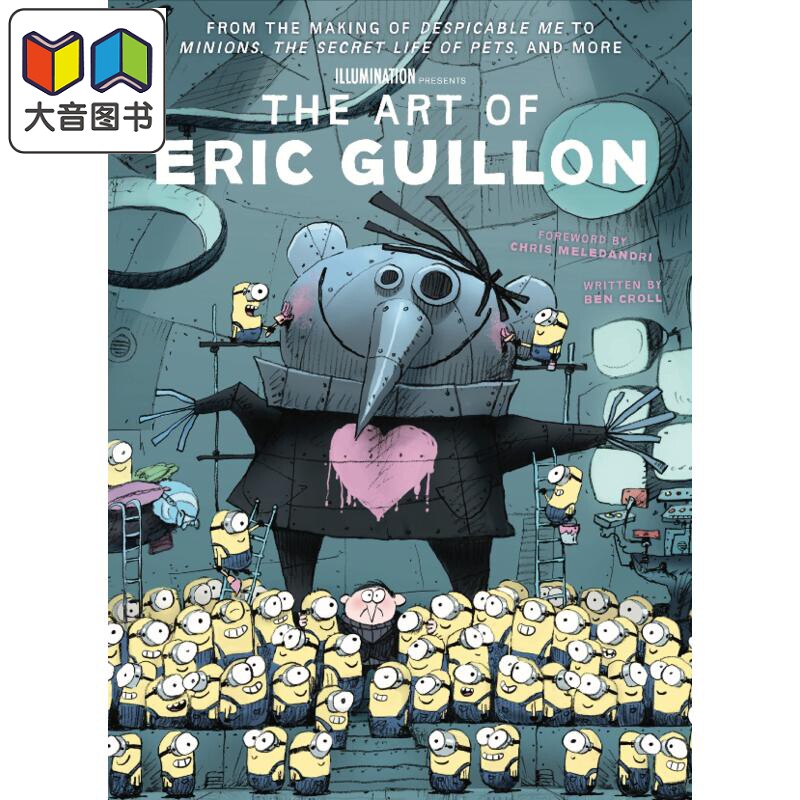 艾瑞克 贵隆艺术画册 神偷奶爸 小黄人 爱宠大机密等 The Art of Eric Guillon 英文原版 Ben Croll  大音使用感如何?