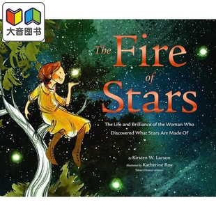 Fire 英文原版 Katherine The 进口读物5 大音 星星之火 精装 Roy 人物传记故事书 儿童绘本 Stars 8岁 图画传记