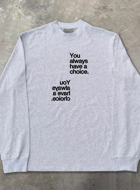 You always have a choice你总是有选择的创意英文logo长袖t恤