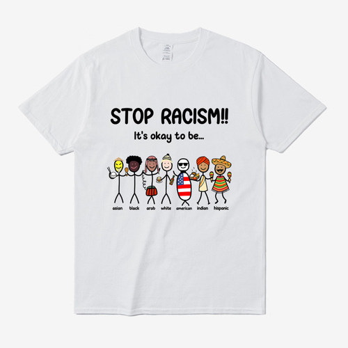 STOP RACISM Its okay to be 停止种族主义世界人民大团结印花T恤