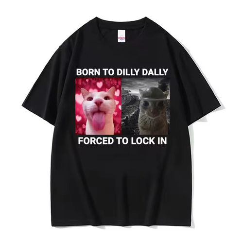 Born To Dilly Dally Forced To Lock in 有趣的猫咪印花短袖T恤