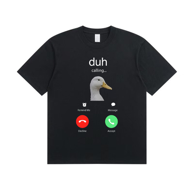 Dun Calling Remind Me Message Decline Accept 鸭子短袖T恤男女