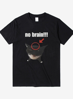 Funny Cat No Brain Graphic Print T Shirts 短袖T恤男女同款