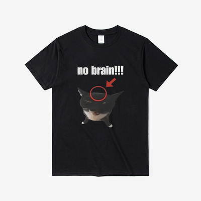 Funny Cat No Brain Graphic Print T Shirts 短袖T恤男女同款
