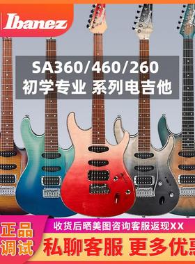 入门乐手101 依班娜SA260/360/460双摇新手入门电吉他GSA60