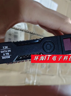 原装 861750-B21 862138-001 6T SATA 3.5寸 G9 G10 服务器硬盘