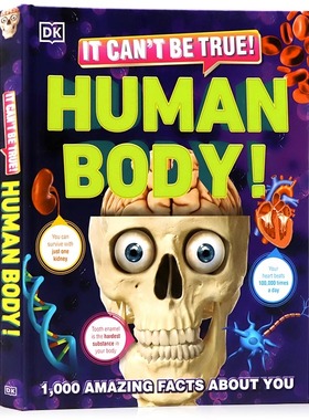 不是真的吧 人体 DK百科 英文原版 It Can't Be True Human Body 少儿身体构造科普 1000个关于人体图解英语读物 青少年课外读物