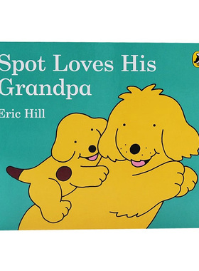 小玻爱爷爷 英文原版绘本 Spot Loves His Grandpa 幼儿童英语启蒙早教认知纸板书 where's Spot小玻在哪里 亲子共读物读图书小波