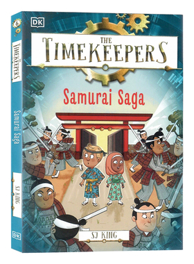 DK出品 时间守护团 江户大冒险 英文原版 The Timekeepers:Samurai Saga 守护者系列历史主题儿童冒险章节桥梁故事书平装 SJ King