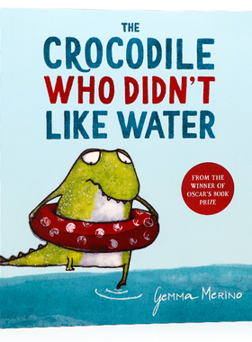 不喜欢水的鳄鱼英文原版绘本 The Crocodile Who Didn't Like Water儿童性格养成教会孩子接受差异Gemma Merino不喜欢火的龙姐妹篇