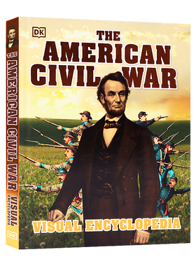 DK出品儿童百科美国内战视觉百科全书英文原版 The American Civil War Visual Encyclopedia 9-12岁儿童英文图解百科精装进口书籍