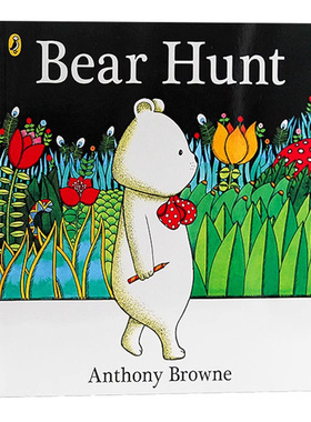 猎熊英文原版绘本 Anthony Browne：Bear Hunt  野蛮游戏 儿童英文启蒙认知绘本 亲子睡前故事图画书 安东尼·布朗作品进口平装版