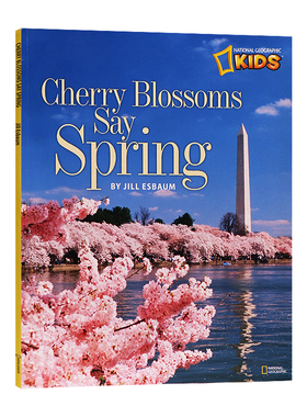 美国国家地理儿童 樱花开春天来英文原版 Cherry Blossoms Say Spring  描述四季系列 进口英语原版书籍 季节认知儿童科普百科
