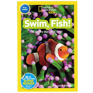Kids 戏水 National 国家地理分级阅读初阶 pre Fish 英文原版 SWim 鱼 科普启蒙全彩儿童英语启蒙绘本 绘本 Readers Geographic