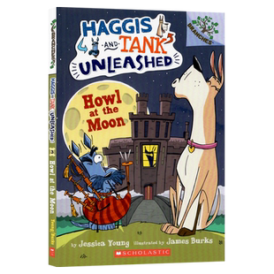 两只狗狗的冒险3英文原版 Haggis and Tank Unleashed#3 Howl at the Moon 学乐大树系列儿童桥梁章节书全彩插图绘本Scholastic